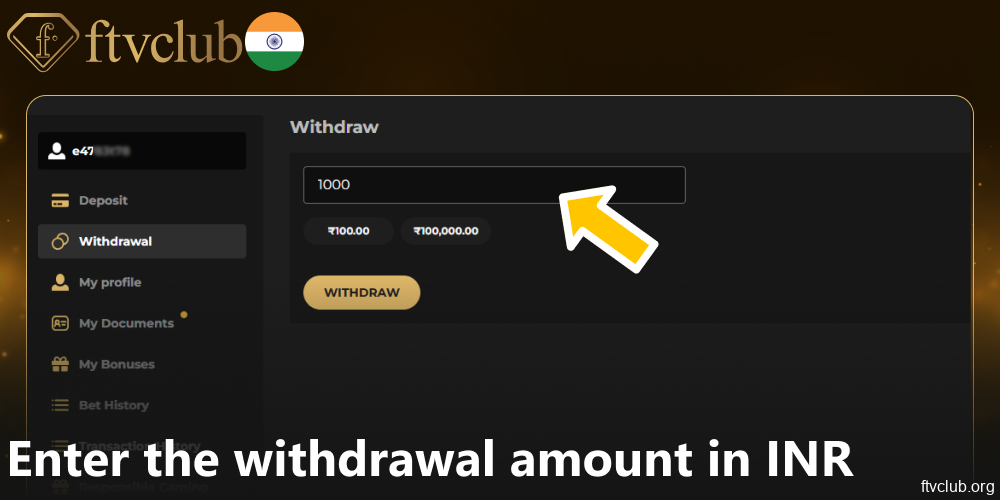 Enter the withdrawal amount in INR on FTVClub