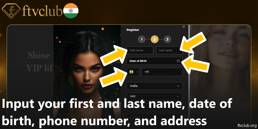 Input your first and last name, date of birth, phone number, and address on FTVClub website