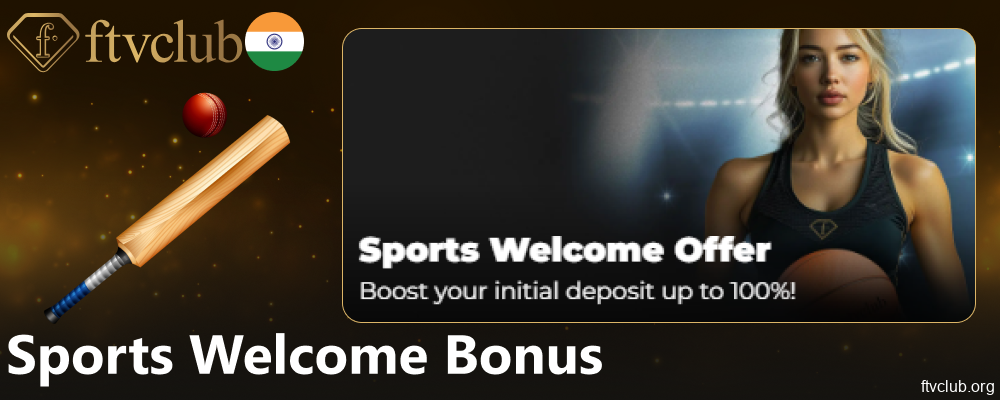 Sports Welcome Bonus for FTVClub players from India