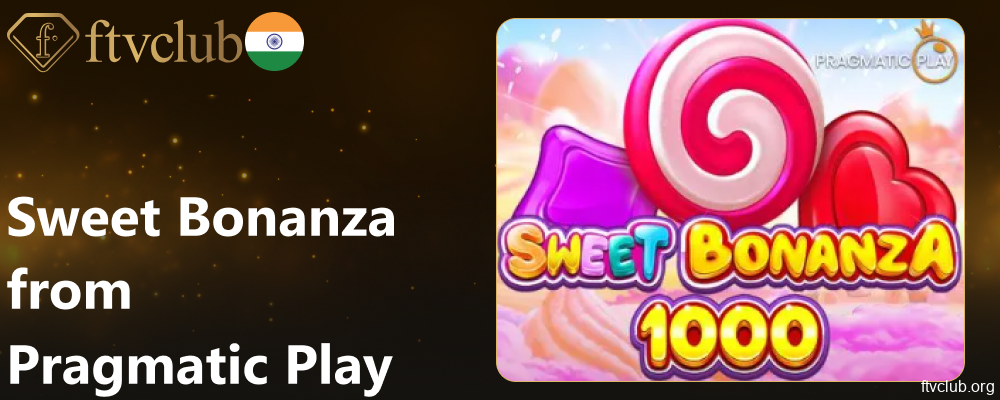 Sweet Bonanza game available on FTVClub for players from India