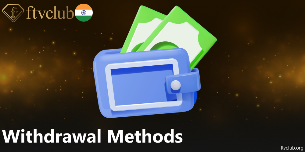 Withdrawal options available on FTVClub for players from India